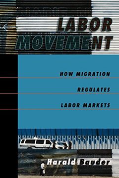 portada Labor Movement: How Migration Regulates Labor Markets (en Inglés)