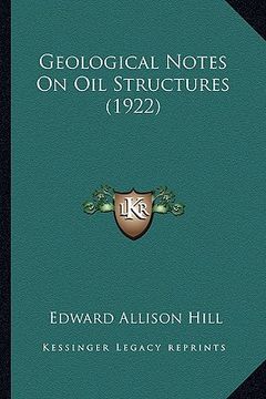 portada geological notes on oil structures (1922) (en Inglés)