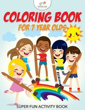 portada Coloring Book For 7 Year Olds Super Fun Activity Book (en Inglés)