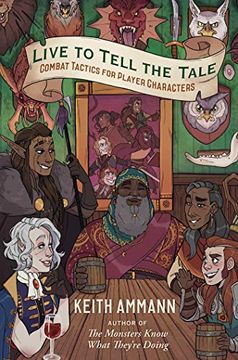 portada Live to Tell the Tale: Combat Tactics for Player Characters: 2 (The Monsters Know What They’Re Doing) (en Inglés)
