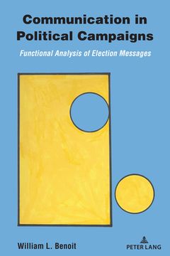 portada Communication in Political Campaigns: Functional Analysis of Election Messages (en Inglés)