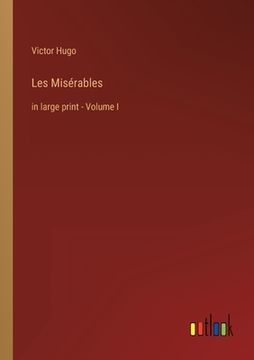 portada Les Misérables: in large print - Volume I (in English)