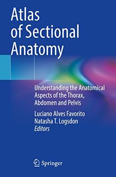 portada Atlas of Sectional Anatomy: Understanding the Anatomical Aspects of the Thorax, Abdomen and Pelvis (in English)