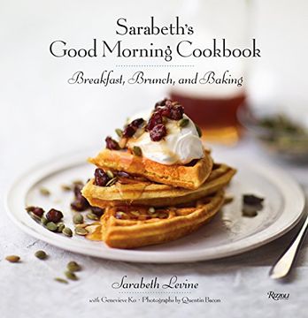 portada Sarabeth's Good Morning Cookbook: Breakfast, Brunch, and Baking (in English)