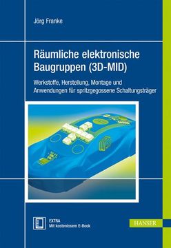portada Räumliche Elektronische Baugruppen (3D-Mid): Werkstoffe, Herstellung, Montage und Anwendungen für Spritzgegossene Schaltungsträger (in German)