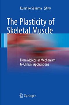 portada The Plasticity of Skeletal Muscle: From Molecular Mechanism to Clinical Applications (en Inglés)