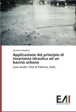 portada Applicazione del principio di invarianza idraulica ad un bacino urbano: Caso studio: Città di Palermo, Italia
