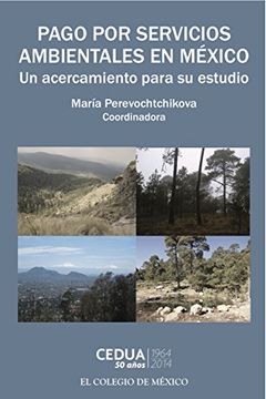 portada Pago por Servicios Ambientales en Mexico. Un Acercamiento Para su Estudio (in Spanish)