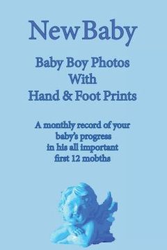 portada New Baby: Baby Boy Photo Album with Foot & Hand Prints (en Inglés)