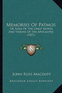 portada memories of patmos: or some of the great words and visions of the apocalypse (1871) (en Inglés)