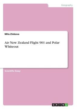 portada Air New Zealand Flight 901 and Polar Whiteout (en Inglés)