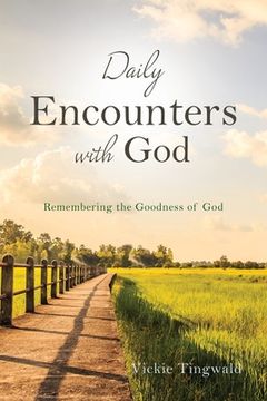 portada Daily Encounters with God: Remembering the Goodness of God (in English)