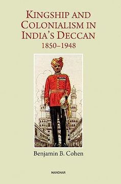portada Kingship and Colonialism in Indias Deccan 1850 1948