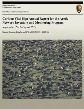 portada Caribou Vital Sign Annual Report for the Arctic Network Inventory and Monitoring Program: September 2011 ? August 2012 (Natural Resource Report NPS/ARCN/NRDS-2012/406)