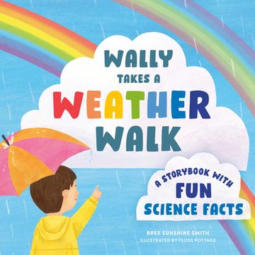 portada Wally Takes a Weather Walk: A Storybook With fun Science Facts (in English)