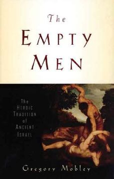 portada The Empty Men,The Heroic Tradition of Ancient Israel