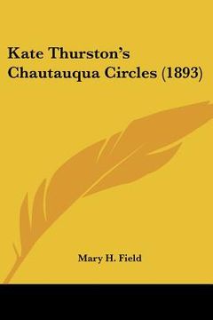 portada kate thurston's chautauqua circles (1893) (en Inglés)