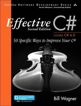 portada Effective C#  (Covers C# 6.0), (includes Content Update Program): 50 Specific Ways to Improve Your C# (3rd Edition) (Effective Software Development Series)