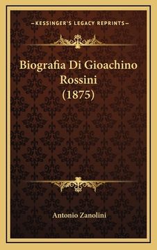 portada Biografia Di Gioachino Rossini (1875) (en Italiano)