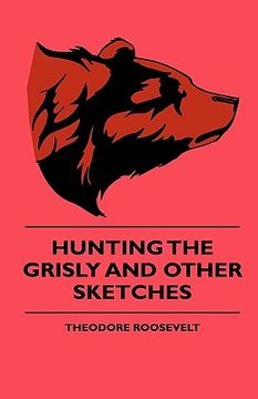 portada hunting the grisly and other sketches (en Inglés)