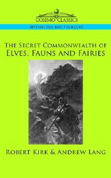 portada the secret commonwealth of elves, fauns and fairies (en Inglés)
