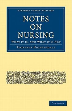 portada Notes on Nursing: What it is, and What it is not (Cambridge Library Collection - History of Medicine) 