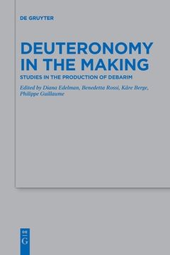 portada Deuteronomy in the Making: Studies in the Production of Debarim (Beihefte zur Zeitschrift Fã¼R die Alttestamentliche Wissensch) [Soft Cover ] (in English)