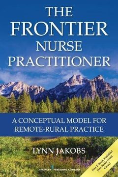 portada The Frontier Nurse Practitioner: A Conceptual Model for Remote-Rural Practice