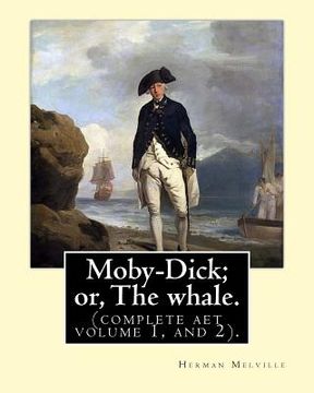 portada Moby-Dick; or, The whale.By: Herman Melville, this book is inscribed to Nathaniel Hathorne (complete aet volume 1, and 2).: Novel, adventure fictio