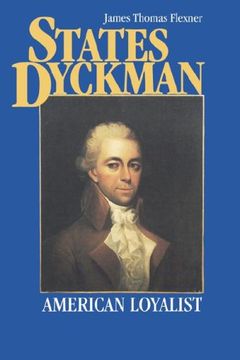 portada States Dyckman: American Loyalist (en Inglés)