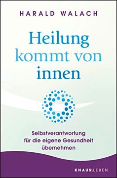 portada Heilung Kommt von Innen: Selbstverantwortung für die Eigene Gesundheit Übernehmen (en Alemán)
