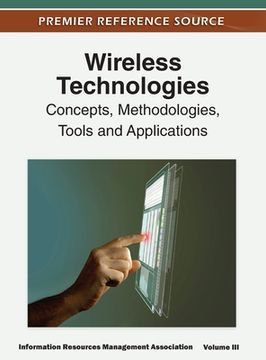 portada Wireless Technologies: Concepts, Methodologies, Tools and Applications (Volume 3) (en Inglés)