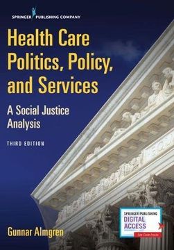 portada Health Care Politics, Policy, and Services, Third Edition: A Social Justice Analysis