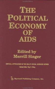 portada The Political Economy of AIDS (Critical Approaches in the Health Social Sciences Series)