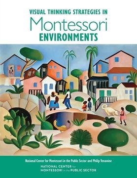 portada Visual Thinking Strategies in Montessori Environments (en Inglés)