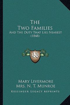 portada the two families: and the duty that lies nearest (1848) (en Inglés)