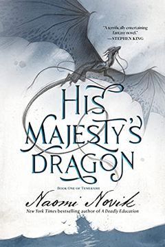 portada His Majesty'S Dragon: Book one of the Temeraire: 1 