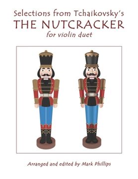 portada Selections from Tchaikovsky's THE NUTCRACKER for violin duet (en Inglés)