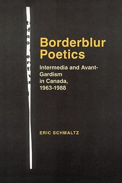 portada Borderblur Poetics: Intermedia and Avant-Gardism in Canada, 1963-1988 (en Inglés)