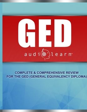 portada GED AudioLearn: Complete Audio Review for the GED (General Equivalency Diploma) (en Inglés)