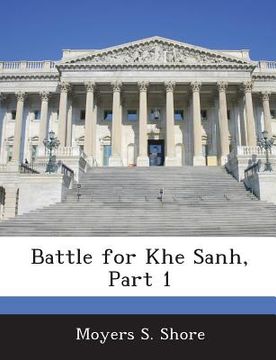 portada Battle for Khe Sanh, Part 1 (in English)