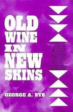portada old wine in new skins: calls to worship and other worship resources (en Inglés)
