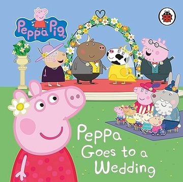 portada Peppa Pig: Peppa Goes to a Wedding(Penguin Books ltd (Uk)) (en Inglés)