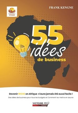 portada 55 Idées de business: Devenir riche en Afrique n'a jamais été aussi facile ! (en Francés)