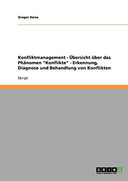 portada Konfliktmanagement  -  Übersicht über das Phänomen "Konflikte"   -  Erkennung, Diagnose und Behandlung von Konflikten (German Edition)