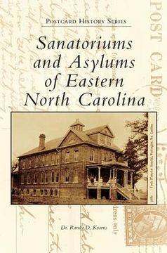 portada Sanatoriums and Asylums of Eastern North Carolina (en Inglés)