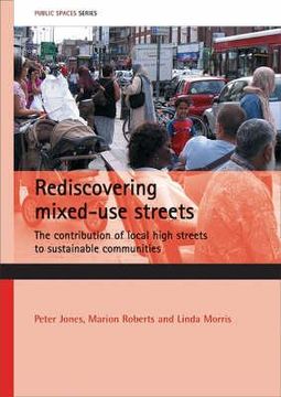 portada rediscovering mixed-use streets: the contribution of local high streets to sustainable communities (in English)