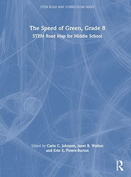 portada The Speed of Green, Grade 8: Stem Road map for Middle School (Stem Road map Curriculum Series) 