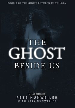 portada The Ghost Beside Us: Unabridged (in English)
