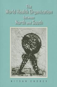 portada the world health organization between north and south